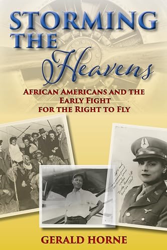 Imagen de archivo de Storming the Heavens: African Americans and the Early Fight for the Right to Fly a la venta por Blue Vase Books