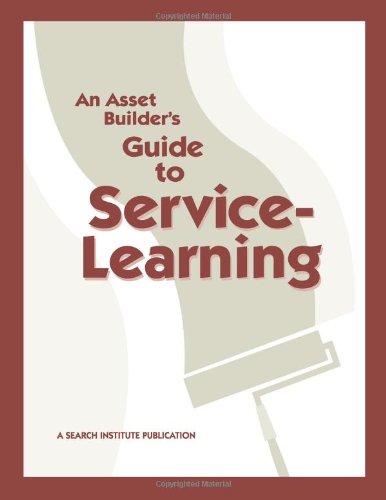 An Asset Builder's Guide to Service-Learning (9781574821147) by Roehlkepartain, Eugene C.; Bright, Thomas; Margolis-Rupp, Beth