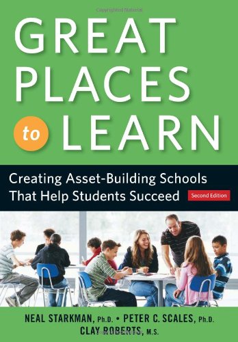 Stock image for Great Places to Learn: Creating Asset-Building Schools that Help Students Succeed for sale by SecondSale