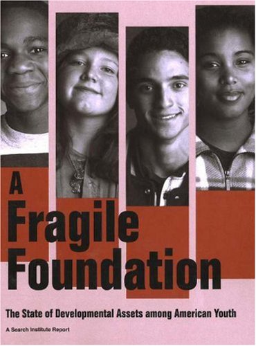 9781574823523: Fragile Foundation: The State of Developmental Assets Among American Youth