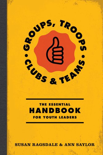 9781574824889: Groups, Troops, Clubs and Classrooms: The Essential Handbook for Working with Youth
