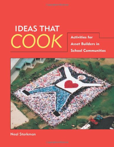 Stock image for Ideas That Cook: Activities for Asset Builders in School Communities for sale by HPB-Red