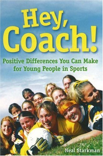 Stock image for Hey, Coach!: Positive Differences You Can Make for Young People in Sports for sale by HPB-Diamond