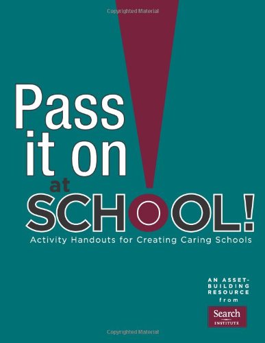 Stock image for Pass It On at School: Activity Handouts for Creating Caring Schools for sale by Discover Books