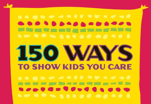150 Ways to Show Kids You Care (pack of 20 posters - English version) (9781574828764) by Roehlkepartain, Jolene L.