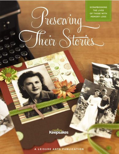 Beispielbild fr Preserving Their Stories : Scrapbooking the Lives of Those with Memory Loss zum Verkauf von Better World Books: West