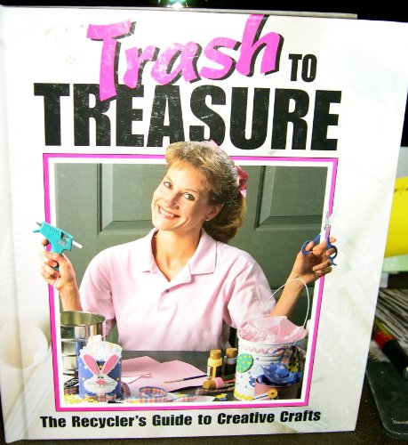 Stock image for Trash to Treasure for sale by Better World Books