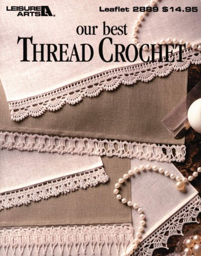 Our Best Thread Crochet (9781574860559) by Leisure Arts