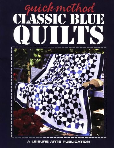 9781574860689: Quick-method Classic Blue Quilts
