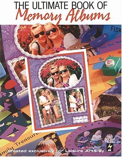 Stock image for The Ultimate Book of Memory Albums (Leisure Arts #15829) for sale by Wonder Book