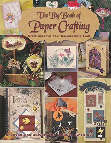 Beispielbild fr The Big Book of Paper Crafting: Great Uses for Your Scrapbooking Tools (Leisure Arts #15847) zum Verkauf von ThriftBooks-Atlanta