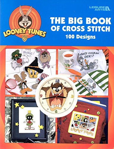 Imagen de archivo de Looney Tunes, The Big Book of Cross Stitch : 100 Designs a la venta por Reliant Bookstore