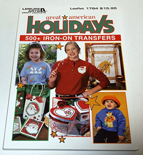 9781574861013: Great American Holidays 500+ Iron-On Transfers