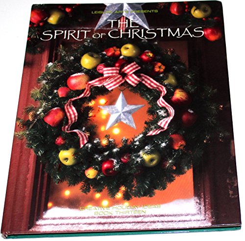 Imagen de archivo de The Spirit of Christmas (Creative Holiday Ideas Book 13) a la venta por Gulf Coast Books