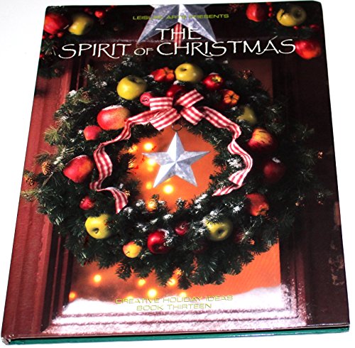 Stock image for The Spirit of Christmas (Creative Holiday Ideas Book 13) for sale by SecondSale