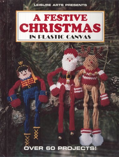 Imagen de archivo de A Festive Christmas in Plastic Canvas (Plastic Canvas Creations) a la venta por SecondSale