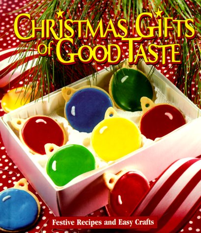 Christmas Gifts of Good Taste: Festive Recipes and Easy Crafts, Book 4