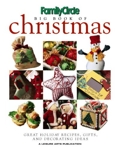 Beispielbild fr Family Circle Big Book of Christmas: Great Holiday Recipes,Gifts and Decorating Ideas zum Verkauf von Wonder Book