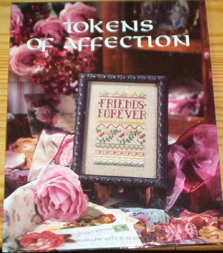 Beispielbild fr Tokens of Affections - Counted Cross Stitch Pattern Book zum Verkauf von Goodwill of Colorado