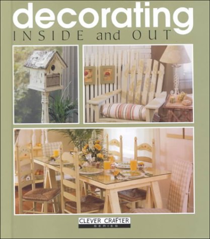 9781574861884: Decorating Inside and Out (Clever Crafter Series)