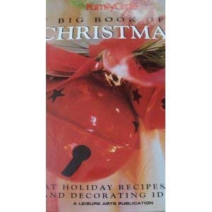 Beispielbild fr Big Book of Christmas : Great Holiday Recipes, Gifts, and Decorating Ideas zum Verkauf von Better World Books