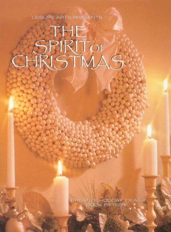9781574861969: The Spirit of Christmas: Creative Holiday Ideas: 15