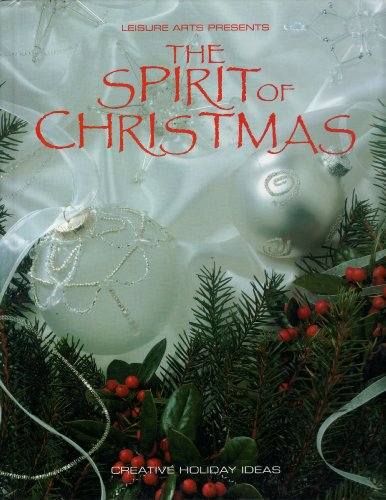 Beispielbild fr The Spirit of Christmas Vol. 16 : Creative Holiday Ideas zum Verkauf von Better World Books