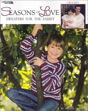 9781574862478: Seasons of Love: Crocheted Sweaters for the Family