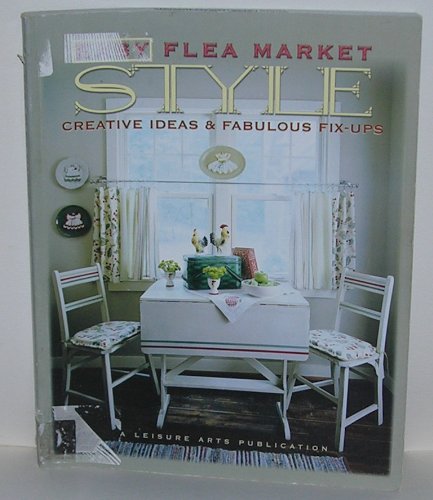 9781574862751: easy-flea-market-style-creative-ideas-fabulous-fix-ups