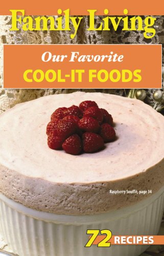 Our Favorite Cool-It Foods (Family Living) (9781574863024) by Leisure Arts, Inc.