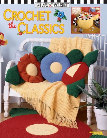 Stock image for Mary Engelbreit Crochets the Classics (Leisure Arts #3419) for sale by Ergodebooks