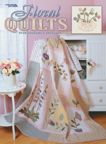 Imagen de archivo de Floral Quilts from Grandma's Cupboard a la venta por Better World Books