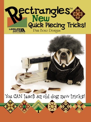 Stock image for Rectrangles New Quick Piecing Tricks (Leisure Arts #3757) for sale by Idaho Youth Ranch Books