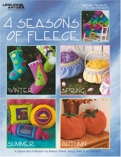Stock image for 4 SEASONS OF FLEECE : 64 Easy Projects (Leisure Arts #3772) for sale by 100POCKETS