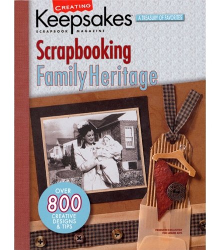 Imagen de archivo de Creating Keepsakes: Scrapbooking Family Heritage (Leisure Arts #15939) a la venta por HPB-Emerald