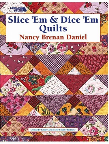 Beispielbild fr Slice 'Em & Dice 'Em Quilts (Leisure Arts #3653) zum Verkauf von HPB-Red