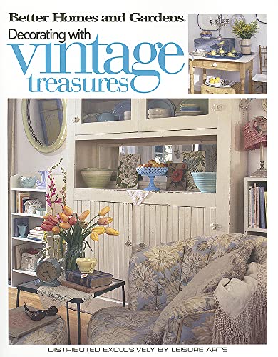 Stock image for Better Homes and Gardens Decorating with Vintage Treasures for sale by ThriftBooks-Dallas