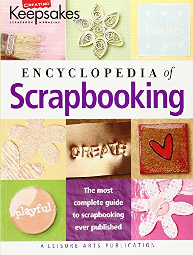 Stock image for Encyclopedia of Scrapbooking (Leisure Arts #15941) (Creating Keepsakes) for sale by Gulf Coast Books