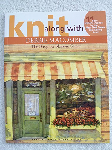 Beispielbild fr Knit Along with Debbie Macomber - The Shop on Blossom Street (Leisure Arts #4132) zum Verkauf von SecondSale