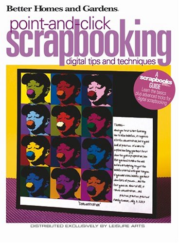 Beispielbild fr Point-and-Click Scrapbooking: Digital Tips and Techniques (Leisure Arts, No. 4344) zum Verkauf von Ergodebooks