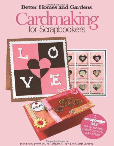 Stock image for Cardmaking for Scrapbookers (Leisure Arts #4346) (Better Homes and Gardens Creative Collection (Leisure Arts)) for sale by Half Price Books Inc.