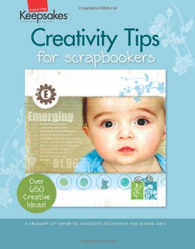 Stock image for Creativity Tips for Scrapbookers (Leisure Arts #15951) (Creating Keepsakes) for sale by Wonder Book