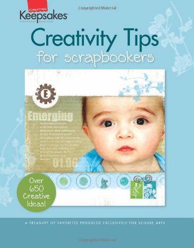 Stock image for Creativity Tips for Scrapbookers: A Treasury of Favorites (Creating Keepsakes) for sale by Irish Booksellers