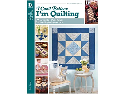 Beispielbild fr Pat Sloan's I Can't Believe I'm Quilting (Leisure Arts #3649) (Pat's School House) zum Verkauf von HPB-Diamond