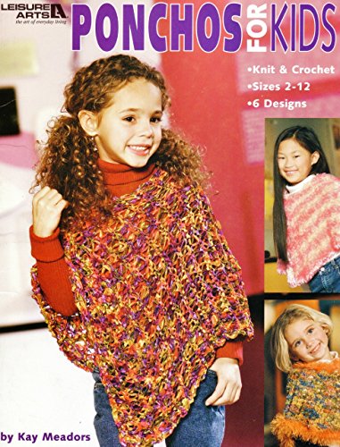 Ponchos for Kids (Leisure Arts #3981) (9781574866964) by Meadors, Kay