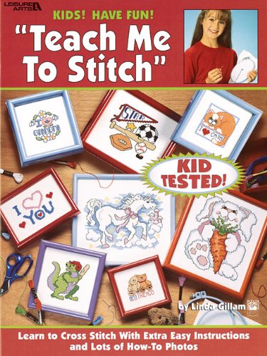 Teach Me to Stitch (Leisure Arts #2615) (9781574867015) by Linda Gillum; Leisure Arts