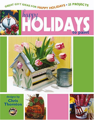 Beispielbild fr Happy Holidays to Paint (Leisure Arts #22498) zum Verkauf von Ergodebooks