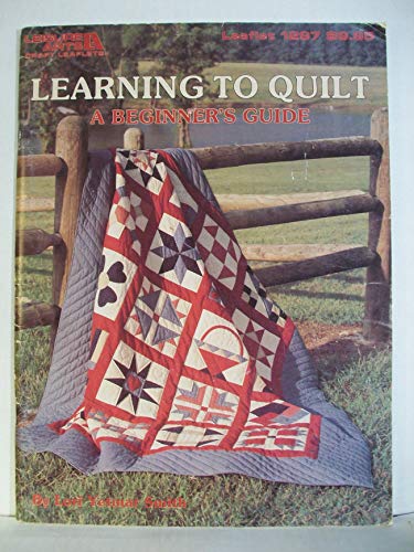 Stock image for Learning To Quilt A Beginners Guide (Leisure Arts #1297) for sale by Goodwill of Colorado
