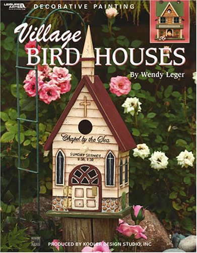 Village Birdhouses (Leisure Arts #22570) (9781574867480) by Kooler Design Studio