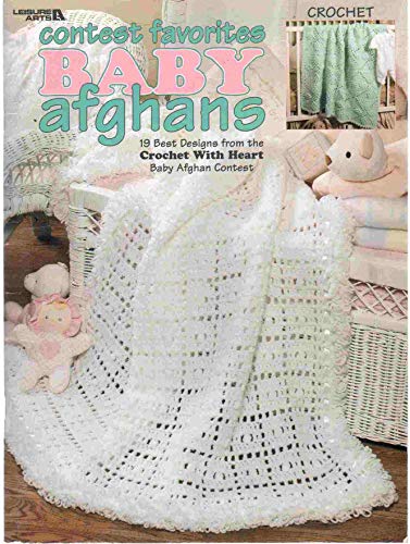 Contest Favorites Baby Afghans (Leisure Arts #3201) (9781574867602) by Leisure Arts